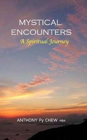 Mystical Encounters de Chew, Anthony Py