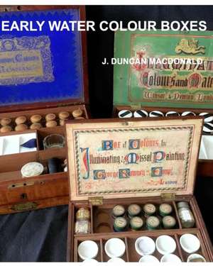 Early Water Colour Boxes de J. Duncan MacDonald