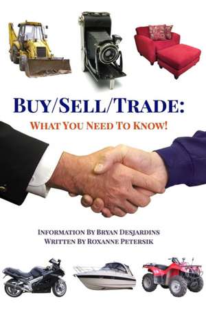 Buy/Sell/Trade: What You Need to Know! de Roxanne Petersik