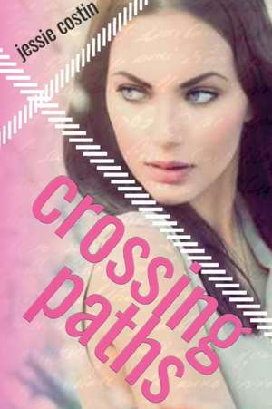 Crossing Paths de Jessie Costin