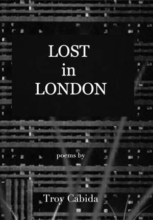 Lost in London de Troy Cabida