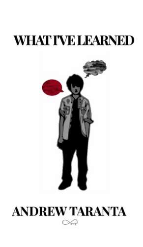 Taranta, A: What I've Learned