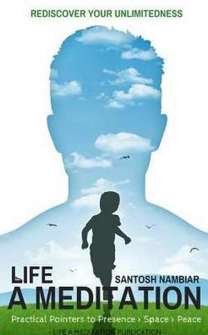 Life a Meditation de Santosh Nambiar