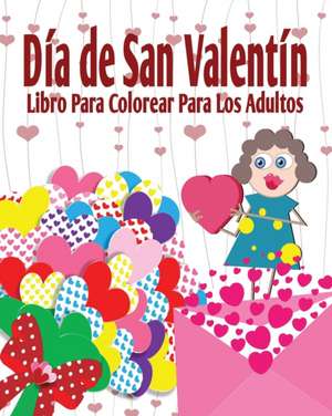 Dia de San Valenti Libro Para Colorear Para Los Adultos de Jason Potash