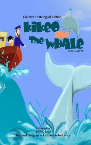 Kikeo and the Whale ( Collectors Bilingual Edition ) de Kike Calvo