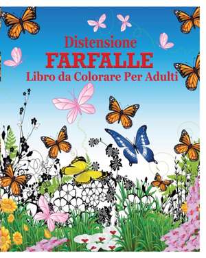 Distensione Farfalle Libro Da Colorare Per Adulti de Jason Potash