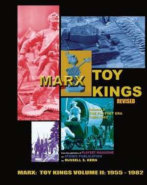 Marx Toy Kings Volume II de Russell S. Kern