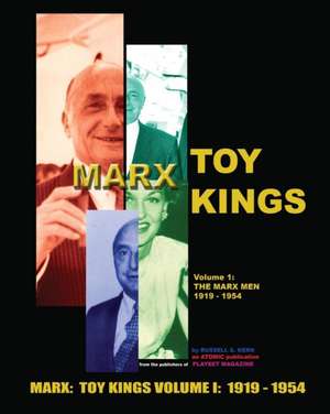 Marx Toy Kings Volume I de Russell S. Kern