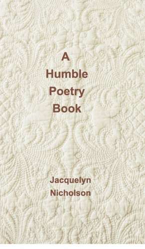 A Humble Poetry Book de Jacquelyn Nicholson