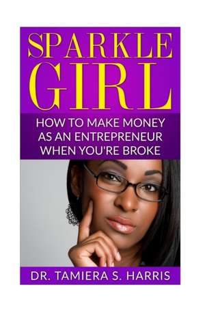 Sparkle Girl de Dr Tamiera S. Harris