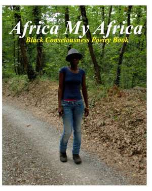 Africa My Africa de Mathilda Sibanyoni-Schneider