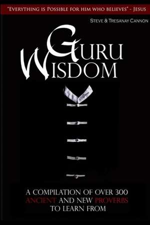 Guru Wisdom de Steve and Tresanay Cannon