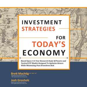 Investment Strategies for Today's Economy de Josh Gronholz