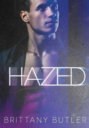 Hazed de Brittany Butler