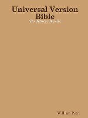 Universal Version Bible the History Scrolls de William Petri