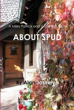 About Spud de Alan Joscelyn