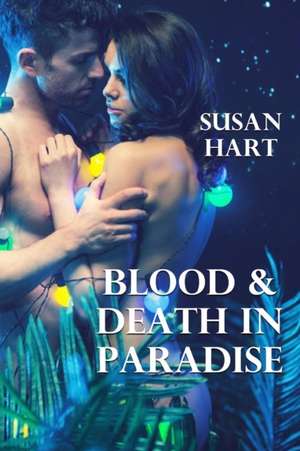 Blood & Death In Paradise de Susan Hart