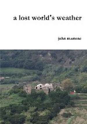 a lost world's weather de John Martone