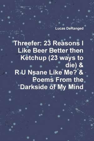Threefer de Lucas Deranged