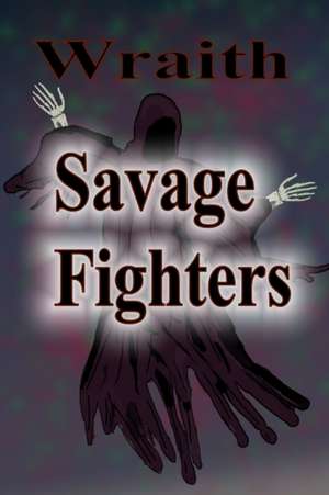 Savage Fighters de Joseph Roche