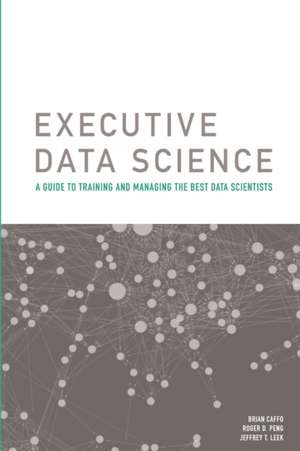 Executive Data Science de Roger Peng