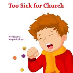 Too Sick for Church de Megan Rohrer