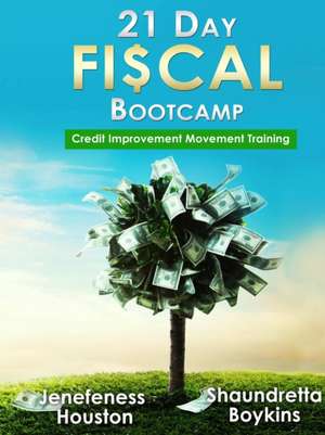 21 Day Fiscal Bootcamp de Jenefeness Houston