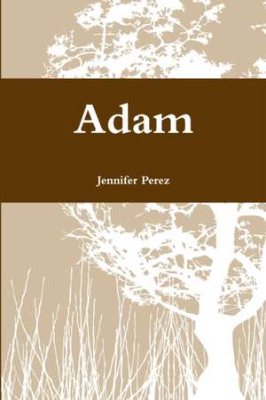 Adam de Jennifer Perez