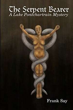 The Serpent Bearer de Frank Say