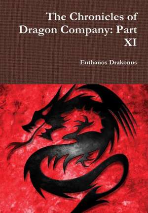 The Chronicles of Dragon Company de Euthanos Drakonus