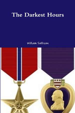 The Darkest Hours de William Sullivan