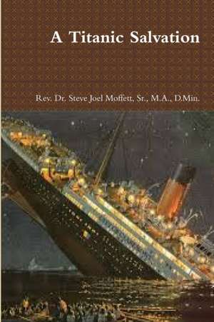 A Titanic Salvation de M a Moffett