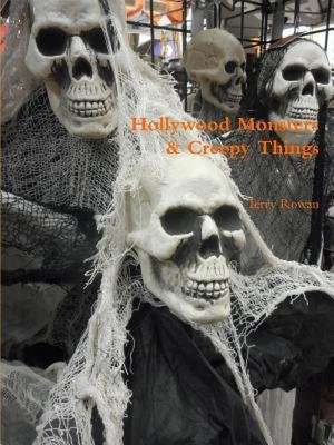 Hollywood Monsters & Creepy Things de Terry Rowan