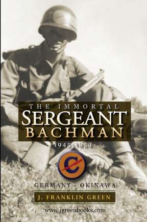 Immortal Sergeant Bachman de John Green