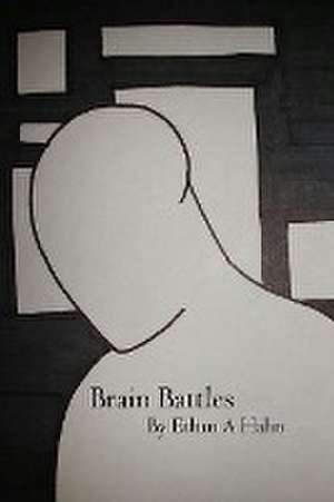 Brain Battles de Ethan a. Hahn