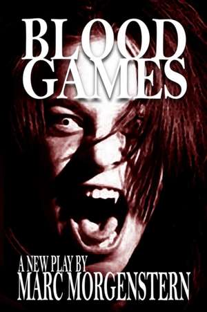 Blood Games de Marc Morgenstern