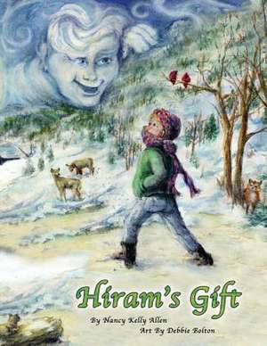 Hiram's Gift de Nancy Kelly Allen