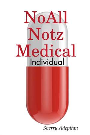 Noall Notz Medical de Sherry Adepitan