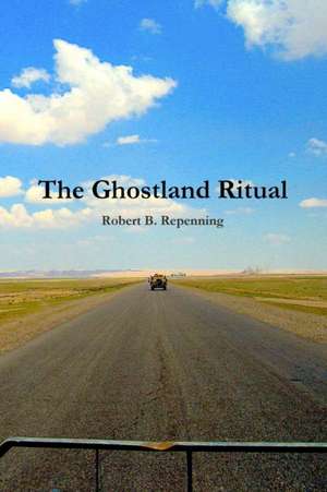 The Ghostland Ritual de Robert B. Repenning