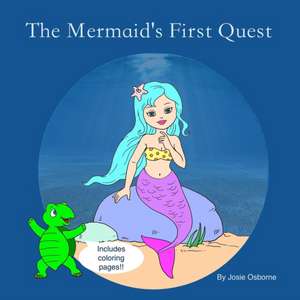 The Mermaid's First Quest de Josie Osborne