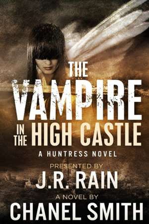 The Vampire in the High Castle de Chanel Smith