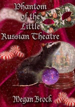 Phantom of the Little Russian de Megan Brock