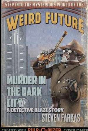 Murder in the Dark City de Steven Farkas