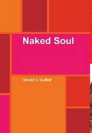 Naked Soul de Steven Sadleir