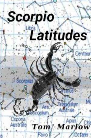 Scorpio Latitudes de Tom Marlow