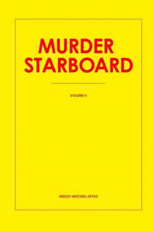 Murder Starboard de Wesley Mitchell Spyke