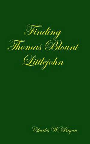 Finding Thomas Blount Littlejohn de Bryan, Charles W.