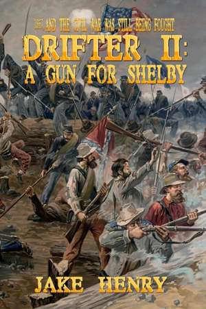 A Gun For Shelby de Jake Henry