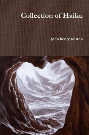 Collection of Haiku de John Rolston