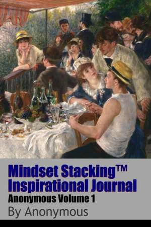 Mindset StackingTM Inspirational Journal VolumeAnon01 de Robert C. Worstell